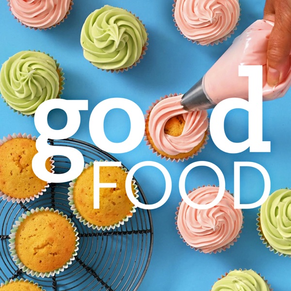 The BBC Good Food Podcast Favourite Recipes