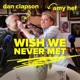 Wish We Never Met
