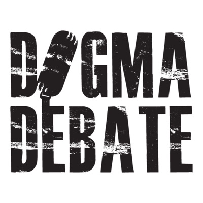 Dogma Debate Dogma Debate