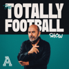 The Totally Football Show with James Richardson - The Athletic