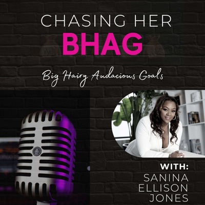 Chasing Her BHAG: BIG Hairy Audacious Goals