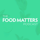 The Food Matters Podcast