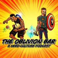 The Oblivion Bar: A Nerd-Culture Podcast