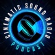 Cinematic Sound Radio Podcast