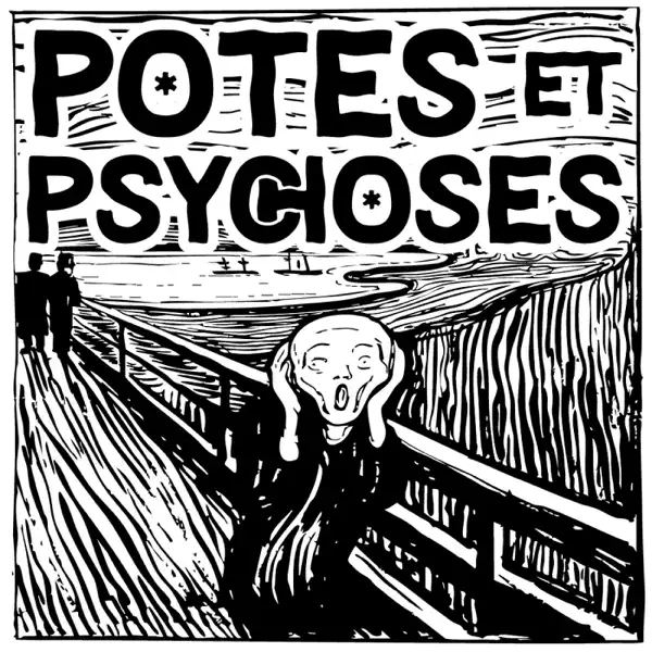 Potes et Psychoses - le podcast