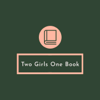 Two Girls One Book - Book Club Podcast - Rhiannon Fallows & Hannah Wilkinson