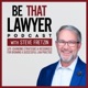 BE THAT LAWYER