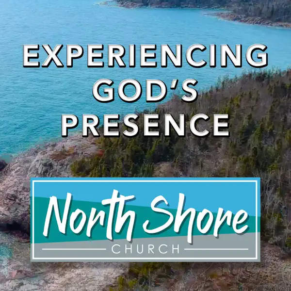 North Shore - Experiencing God Podcast
