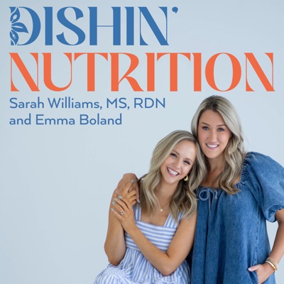 Dishin' Nutrition Podcast:Sarah Williams, MS, RDN