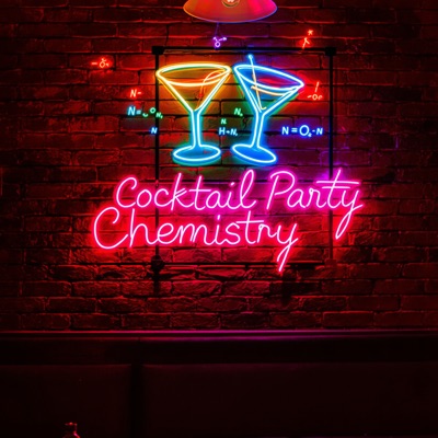 Cocktail Party Chemistry Cocktail Party Chemistry
