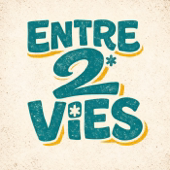 Entre 2 Vies
