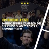 Episodio #153 - Jannik Sinner campeón del Six Kings Slam y adiós a Dominic Thiem.