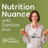 Nutrition Nuance With Dietitian Ann