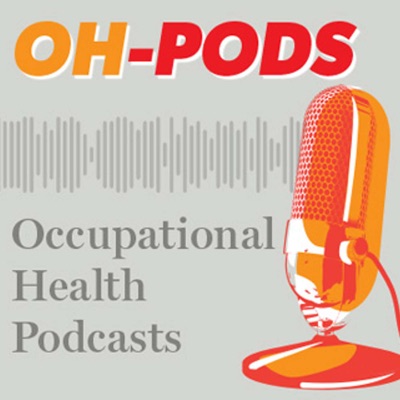 OH-PODS: Occupational Health Podcasts