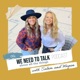 We Need to Talk - about all the things