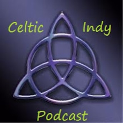 Celtic Indy Podcast Celtic Indy Podcast