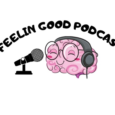 Feelin Good Podcast