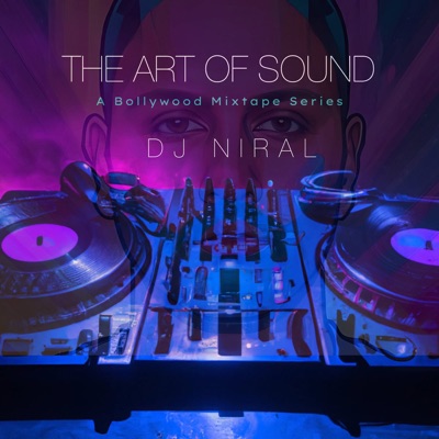 DJ Niral - The Art of Sound