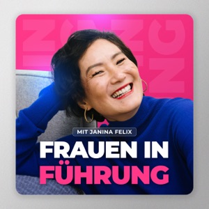 Frauen in Führung mit Janina Felix - Female Empowerment I Resilienz I Selbstführung I Selbstmitgefühl I Selbstfürsorge I