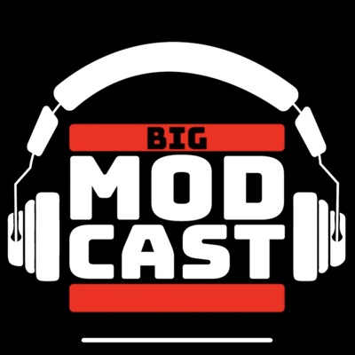 The Big Modcast