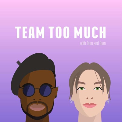 TEAM TOO MUCH TEAM TOO MUCH