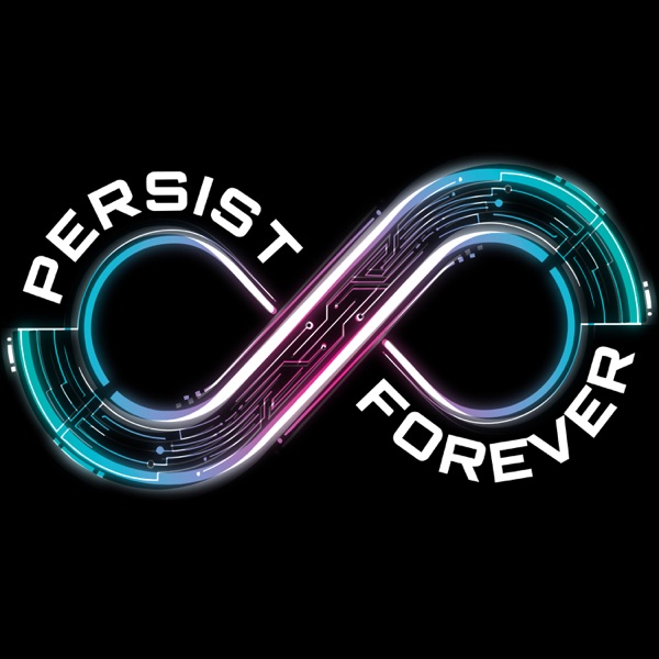 Persist Forever