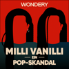 Milli Vanilli: Ein Pop-Skandal - Wondery