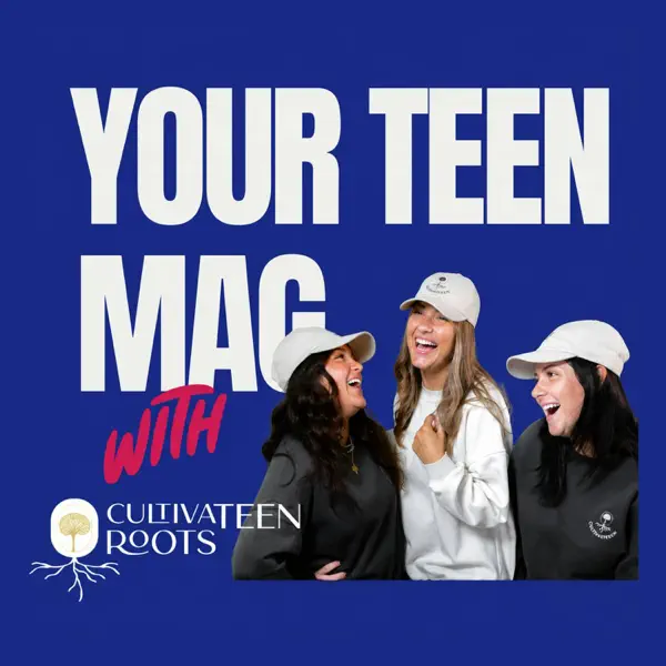 Your Teen Mag Podcast
