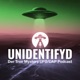 UNIDENTIFYD - Der True Mystery UFO Podcast