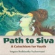 Path To Siva - 68 Lessons for Youth, Parents and Teachers
