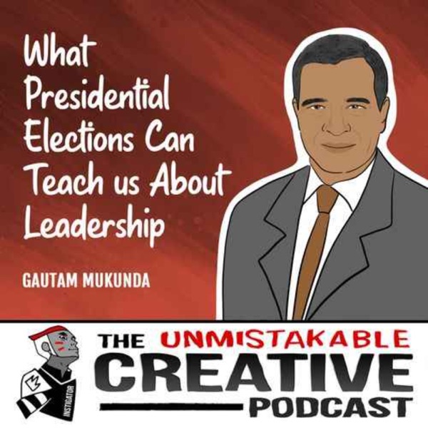 Listener Favorites: Gautam Mukunda | What Presidential Elections Can Teach us About  Leadership photo