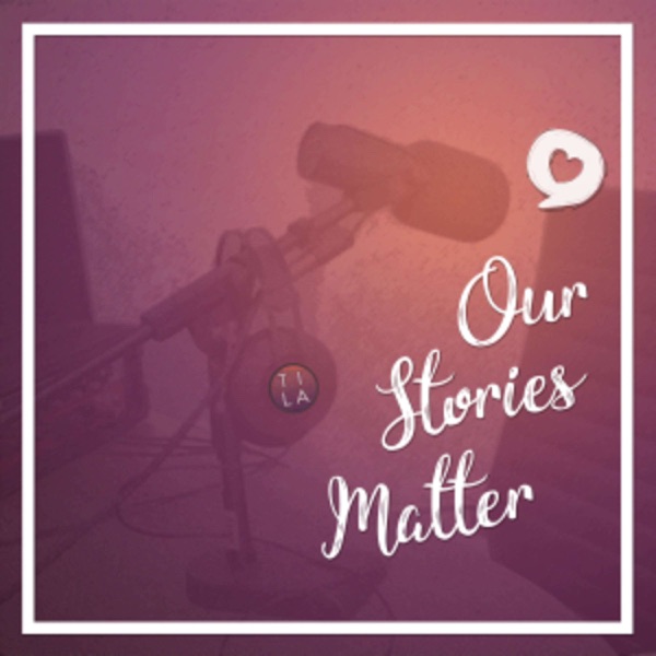 Our Stories Matter