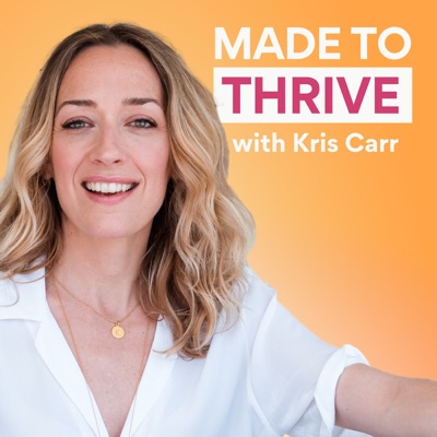 Made To Thrive:Kris Carr