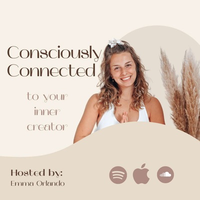 Consciously Connected to Letting Go of Self-Limiting Beliefs with Hannah Manning