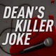 Dean's Killer Joke