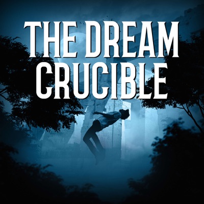 THE DREAM CRUCIBLE