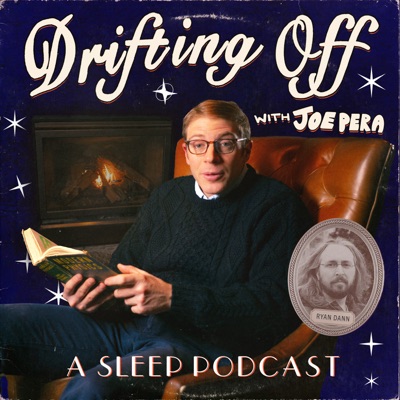 Drifting Off with Joe Pera: A Sleep Podcast Drifting Off with Joe Pera: A Sleep Podcast
