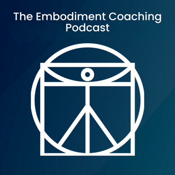 The Embodiment Coaching Podcast Image