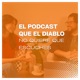 El podcast que el diablo no quiere que escuches
