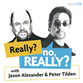 Really? no, Really? with Jason Alexander & Peter Tilden artwork