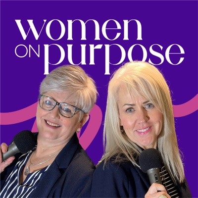 Women On Purpose:Toni Eastwood & Lesley Craven