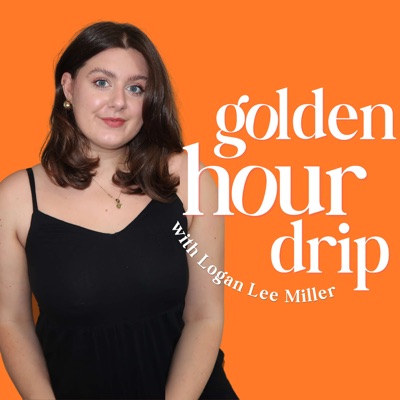Golden Hour Drip with Logan Lee Miller