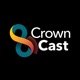 CrownCast