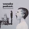 Wanaka Podcast