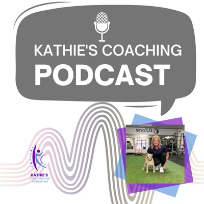 Kathie's Coaching Podcast