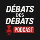 DEBATS DES DEBATS