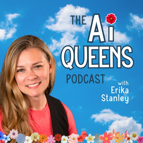 Artwork for AI Queens: Smart AF AI Tools, Automation, & Business Tips with Erika Stanley