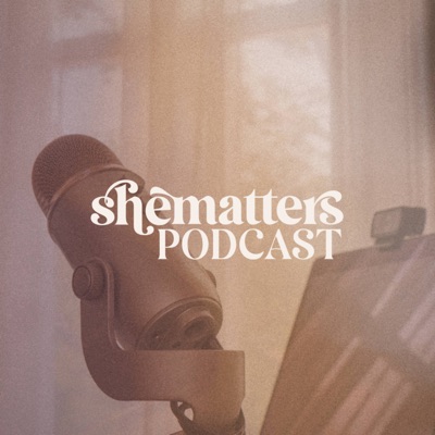 The She Matters Podcast The She Matters Podcast
