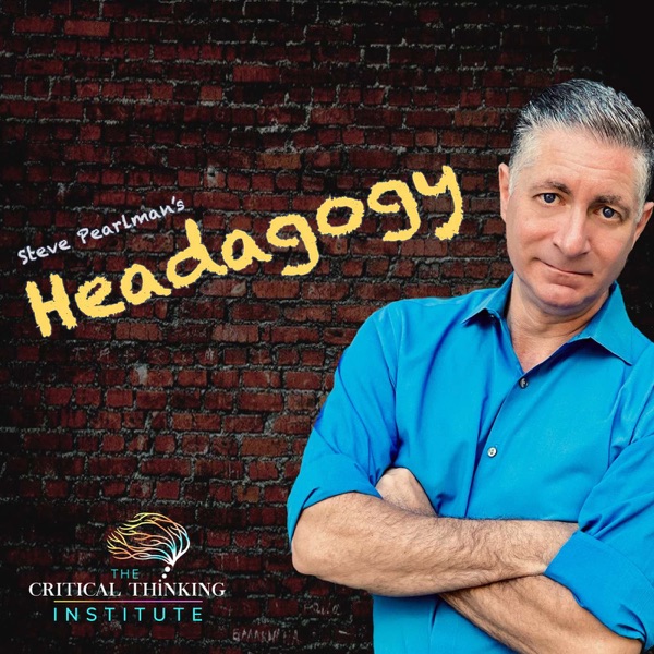 Headagogy with Steve Pearlman