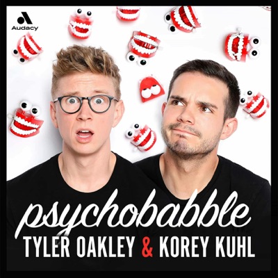 Psychobabble with Tyler Oakley & Korey Kuhl:Tyler Oakley, Korey Kuhl, and Audacy